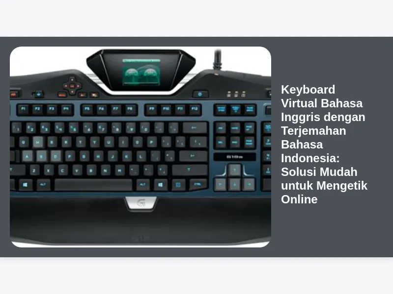 Keyboard Virtual Bahasa Inggris dengan Terjemahan Bahasa Indonesia: Solusi Mudah untuk Mengetik Online