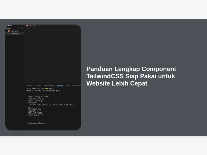 Panduan Lengkap Component TailwindCSS Siap Pakai untuk Website Lebih Cepat